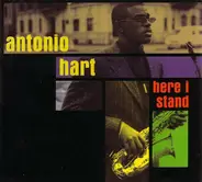 Antonio Hart - Here I Stand