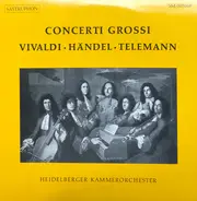 Vivaldi / Händel / Telemann - Concerti Grossi