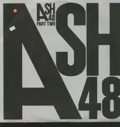 Ash48 - Ash48 (part two)
