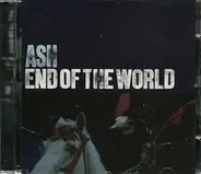 Ash - End Of The World