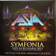 Asia With The Plovdiv Philharmonic Orchestra - Symfonia (Live In Bulgaria 2013 - With The Plovdiv Opera Orchestra)
