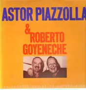 Astor Piazzolla & Roberto Goyeneche - Au Theatre Regina De Buenos Aires - Enregistrement Public 1982