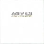 Apostle Of Hustle - Cheap Like Sebastien