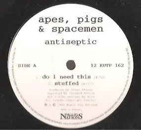 Apes, Pigs & Spacemen - Antiseptic