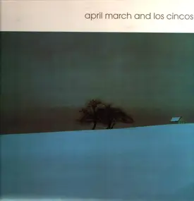 April March - April March And Los Cincos