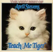 April Stevens - Teach Me Tiger - The Very Best Of