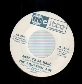 Aquarian Age - Easy To Be Hard