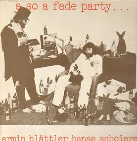Hanse Schoierer - A So A Fade Party...