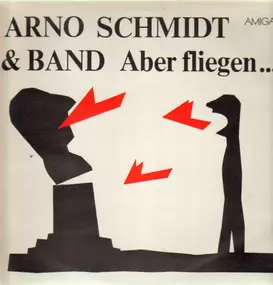 Arno Schmidt - Aber Fliegen...