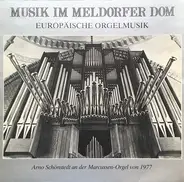 Frescobaldi / Bach / Sweelinck a.o. - Musik Im Meldorfer Dom (Europäische Orgelmusik)