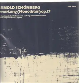 Arnold Schoenberg - Erwartung (Monodram) Op. 17