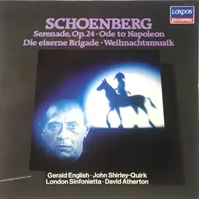 Arnold Schoenberg - Serenade, Op. 24 · Ode To Napoleon · Die Eiserne Brigade · Weihnachtsmusik