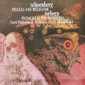 Arnold Schoenberg - Pelleas And Melisande / Passacaglia For Orchestra