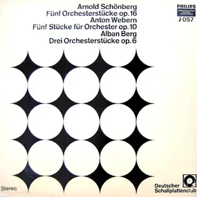 Arnold Schoenberg - Fünf Orchesterstücke, Op. 16 / Fünf Stücke Für Orchester, Op. 10 / Drei Orchesterstücke, Op. 6
