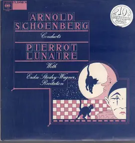 Arnold Schoenberg - Arnold Schoenberg Dirigiert Pierrot Lunaire