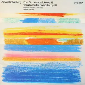 Arnold Schoenberg - Fünf Orchesterstücke Op. 16 Variationen Für Orchester Op. 31