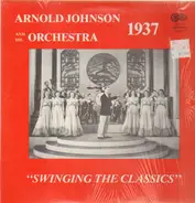 Arnold Johnson and his Orchestra - Swinging The Classics - 1937