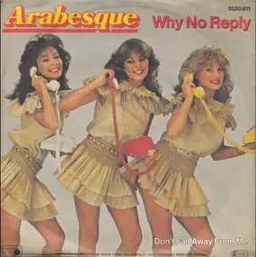 Arabesque - Why No Reply