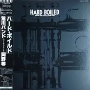 Arakawa Band Featuring Hitoshi Okano - Hard Boiled