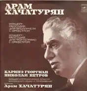 Aram Khatchaturian , Karina Georgian , Nikolai Petrov - Концерты- рапсодии для виолончели и фортепиано с оркестром