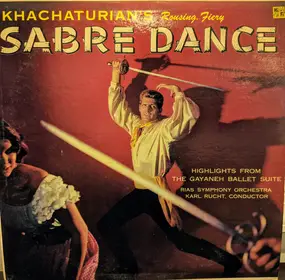 Aram Khatchaturian - Khachaturian's Rousing Fiery Sabre Dance (Highlights From The Gayaneh Ballet Suite)