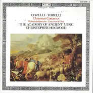 Arcangelo Corelli ∙ Giuseppe Torelli - The Academy Of Ancient Music , Christopher Hogwood - Christmas Concertos / Weihnachtskonzerte / Concertos De Noël