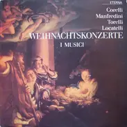 Corelli / Manfredini / Torelli / Locatelli - Weihnachtskonzerte