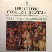 Corelli / Torelli / Manfredini / Locatelli / Händel - I Più Celebri Concerti Di Natale