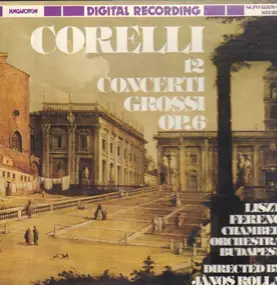 Arcangelo Corelli - 12 Concerti Grossi Op. 6