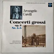 Arcangelo Corelli - Concerti Grossi Op. 6, Nr. 5-8