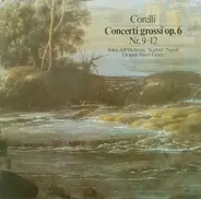 Corelli - Concerti Grossi Op. 6 Nr. 9-12