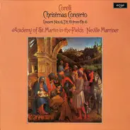 Arcangelo Corelli , The Academy Of St. Martin-in-the-Fields ∙ Sir Neville Marriner - Christmas Concerto / Concerti Nos. 6, 7, 8, 12 From Op. 6