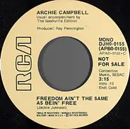 Archie Campbell - Freedom Ain't The Same As Bein' Free