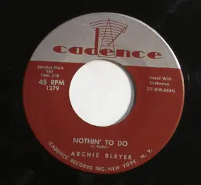 Archie Bleyer - Nothin' To Do / 'Cause You're My Lover