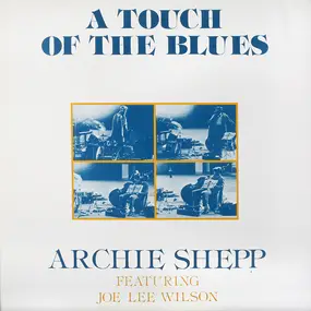 Archie Shepp - A Touch Of The Blues