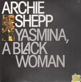 Archie Shepp - Yasmina, a Black Woman