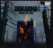 Arkarna - House On Fire