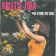 Arlette Zola - Je N'aime Que Vous / Patati… Patata