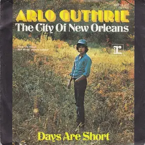 Arlo Guthrie - The City Of New Orleans