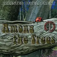 Arrested Development - Among the Trees