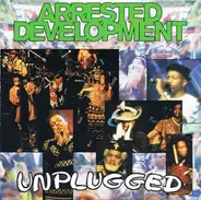 Arrested Development - Unplugged