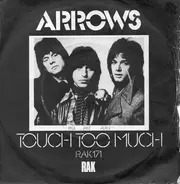 Arrows - Touch Too Much