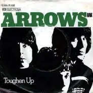 Arrows - Toughen Up