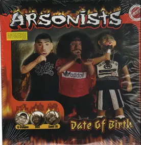 Arsonists - Date of Birth