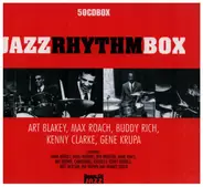 Art Blakey, Max Roach, Buddy Rich & others - Jazz Rhythm Box