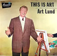 Art Lund - This Is Art Lund