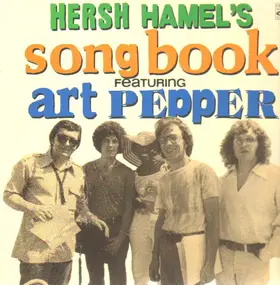 Art Pepper - Hersh Hamel's Songbook festuring Art Pepper