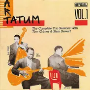Art Tatum Trio - The Complete Trio Sessions With Tiny Grimes & Slam Stewart Vol. 1
