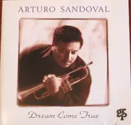 Arturo Sandoval - Dream Come True