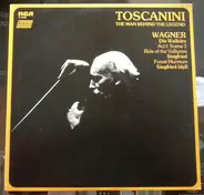 Arturo Toscanini - Richard Wagner - The Man Behind The Legend - Wagner
